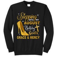 Stepping Into My August Birthday With Gods Grace And Mercy Sweatshirt