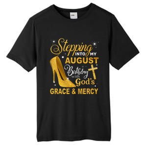 Stepping Into My August Birthday With Gods Grace And Mercy Tall Fusion ChromaSoft Performance T-Shirt