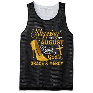 Stepping Into My August Birthday With Gods Grace And Mercy Mesh Reversible Basketball Jersey Tank