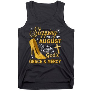 Stepping Into My August Birthday With Gods Grace And Mercy Tank Top