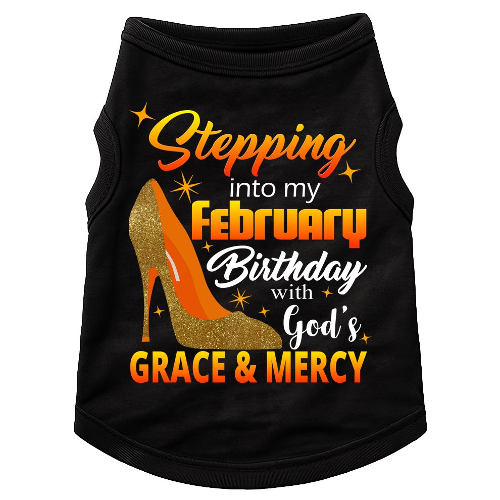 Stepping Into My February Birthday With God's Grace And Mercy Doggie Tank