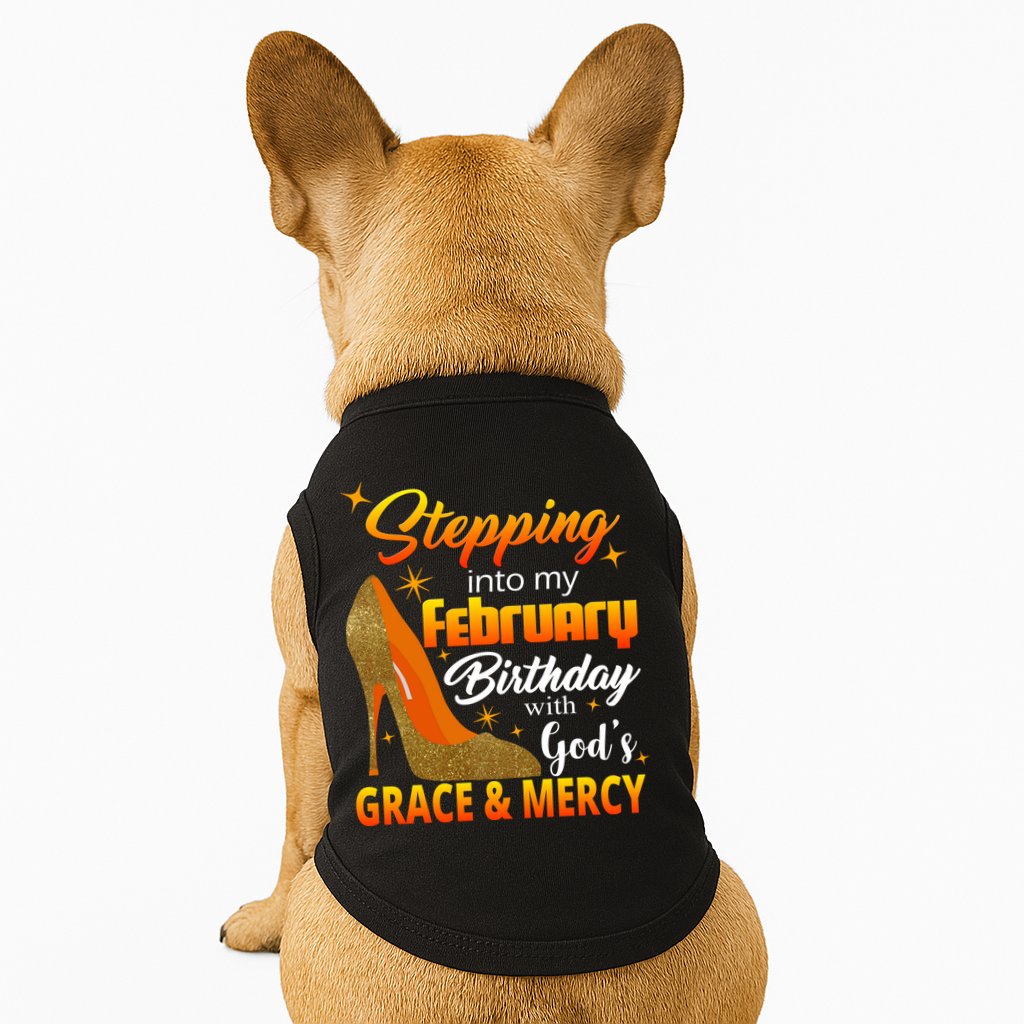 Stepping Into My February Birthday With God's Grace And Mercy Doggie Tank