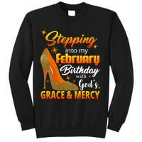 Stepping Into My February Birthday With God's Grace And Mercy Sweatshirt
