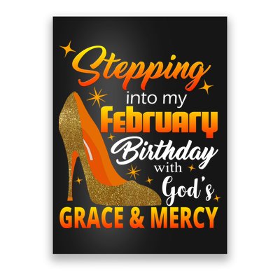 Stepping Into My February Birthday With God's Grace And Mercy Poster