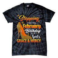 Stepping Into My February Birthday With God's Grace And Mercy Tie-Dye T-Shirt