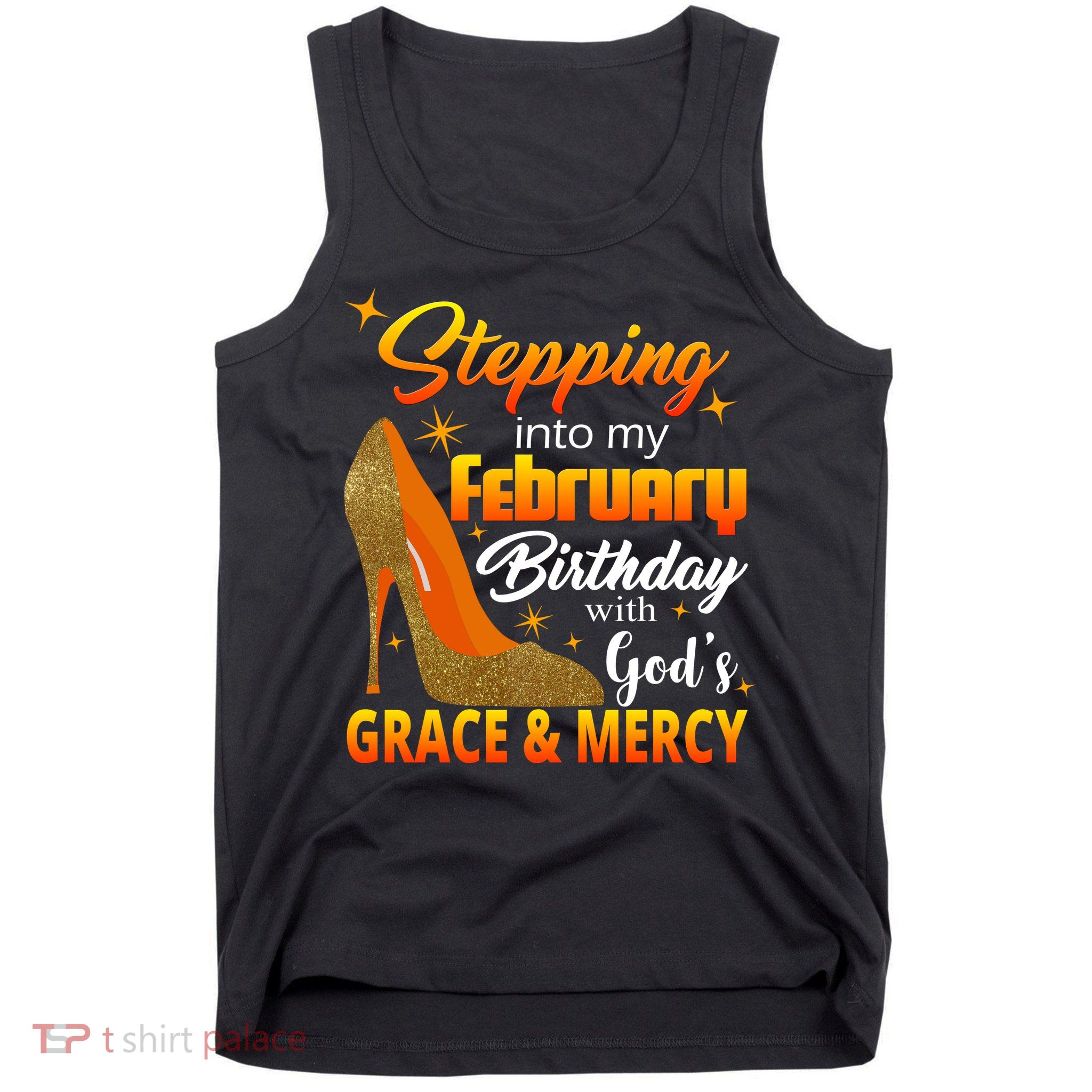 Stepping Into My February Birthday With God's Grace And Mercy Tank Top
