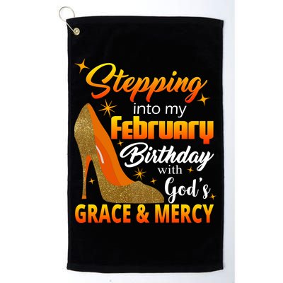 Stepping Into My February Birthday With God's Grace And Mercy Golf Towel