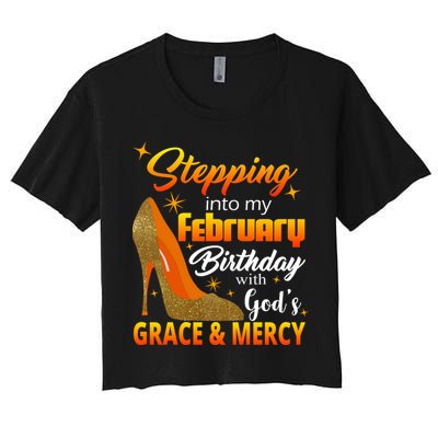 Stepping Into My February Birthday With God's Grace And Mercy Crop Top