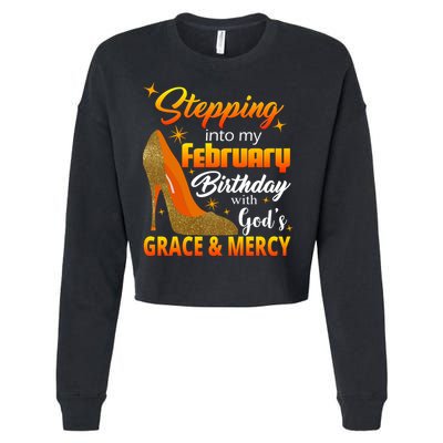 Stepping Into My February Birthday With God's Grace And Mercy Cropped Pullover Crew