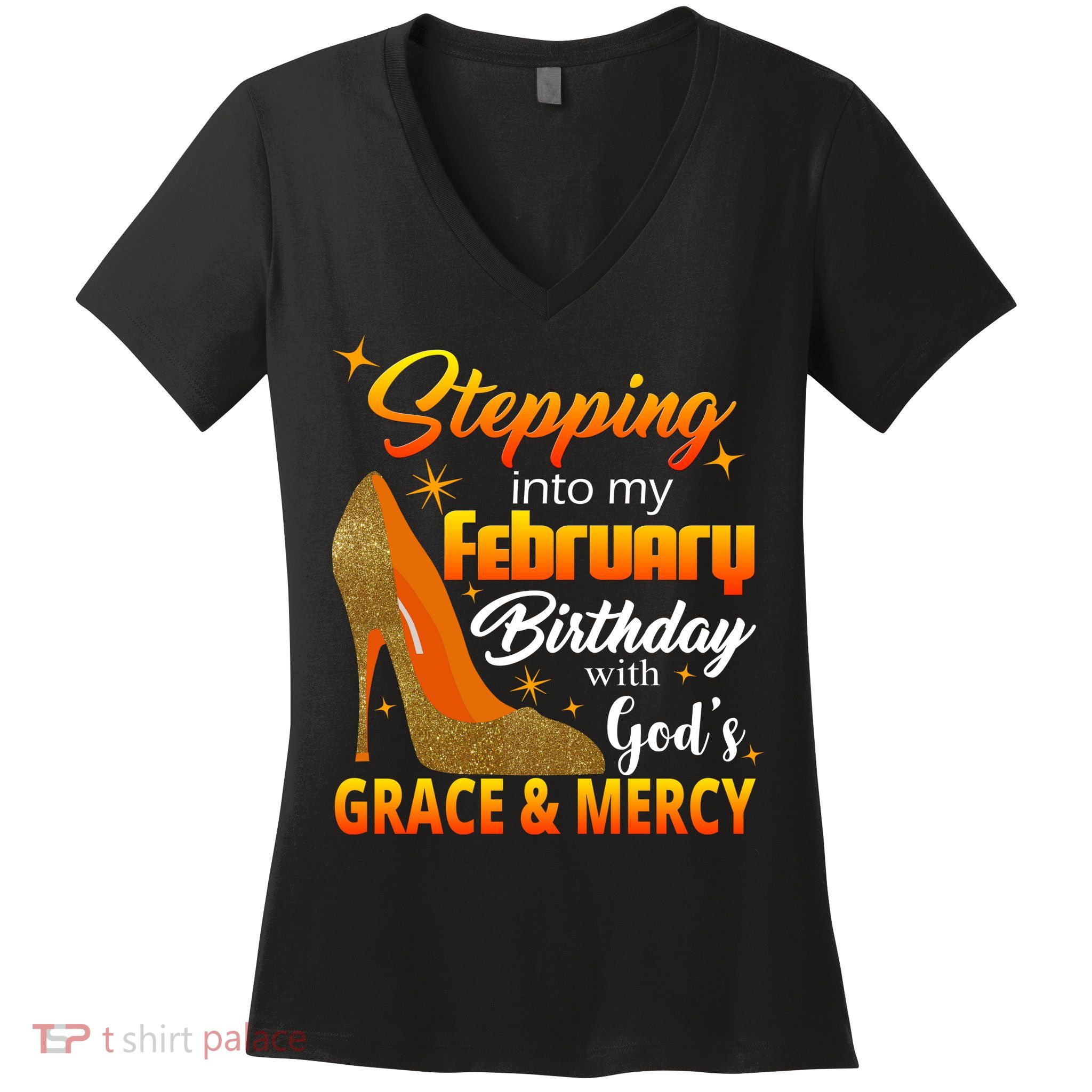Stepping Into My February Birthday With God's Grace And Mercy Women's V-Neck T-Shirt