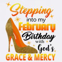 Stepping Into My February Birthday With God's Grace And Mercy Garment-Dyed Sweatshirt