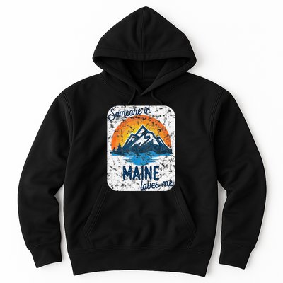 Someone In Maine Loves Me Hoodie