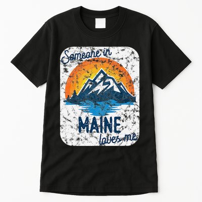 Someone In Maine Loves Me Tall T-Shirt