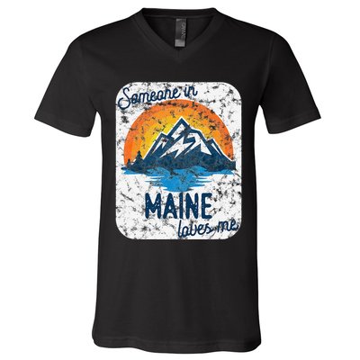 Someone In Maine Loves Me V-Neck T-Shirt