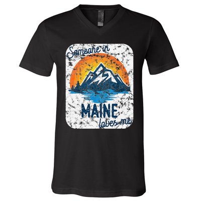 Someone In Maine Loves Me V-Neck T-Shirt