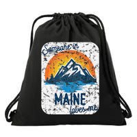 Someone In Maine Loves Me Drawstring Bag