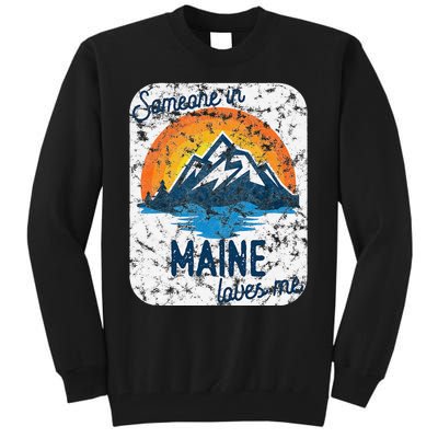 Someone In Maine Loves Me Tall Sweatshirt