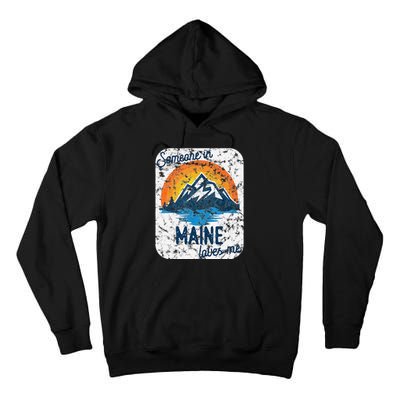 Someone In Maine Loves Me Tall Hoodie