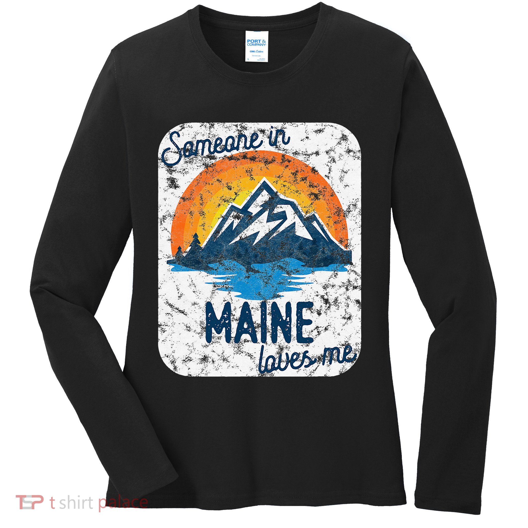 Someone In Maine Loves Me Ladies Long Sleeve Shirt
