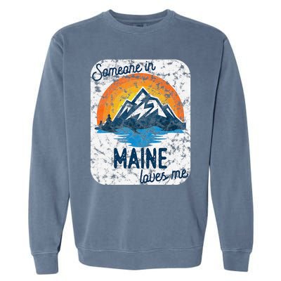 Someone In Maine Loves Me Garment-Dyed Sweatshirt