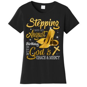 Stepping Into My August Birthday With Gods Grace And Mercy Women's T-Shirt