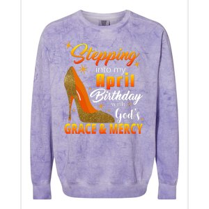 Stepping Into My April Birthday With God's Grace And Mercy Colorblast Crewneck Sweatshirt