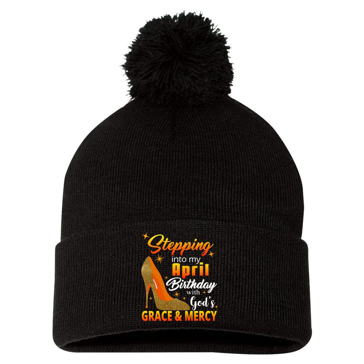 Stepping Into My April Birthday With God's Grace And Mercy Pom Pom 12in Knit Beanie