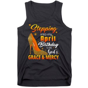 Stepping Into My April Birthday With God's Grace And Mercy Tank Top