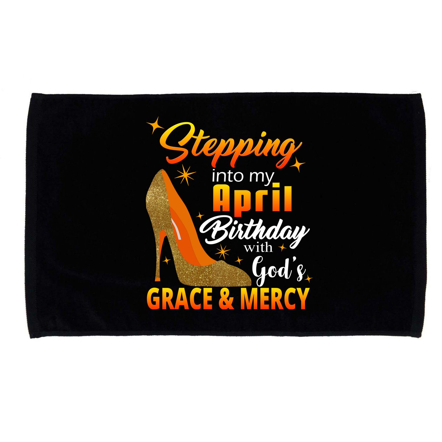 Stepping Into My April Birthday With God's Grace And Mercy Microfiber Hand Towel
