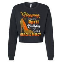Stepping Into My April Birthday With God's Grace And Mercy Cropped Pullover Crew