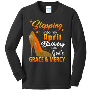 Stepping Into My April Birthday With God's Grace And Mercy Kids Long Sleeve Shirt