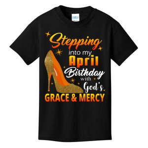 Stepping Into My April Birthday With God's Grace And Mercy Kids T-Shirt