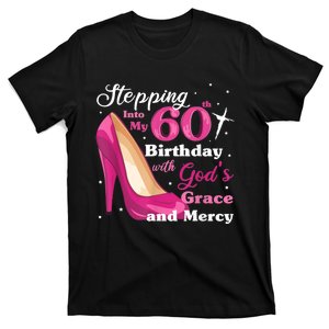 Stepping into my 60th birthday with gods grace and mercy T-Shirt