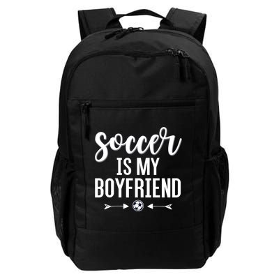 Soccer Is My Boyfriend Funny Gift For Soccer Players Backpack