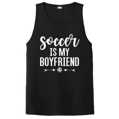 Soccer Is My Boyfriend Funny Gift For Soccer Players PosiCharge Competitor Tank