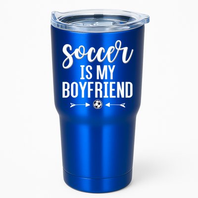 Soccer Is My Boyfriend Funny Gift For Soccer Players Tumbler