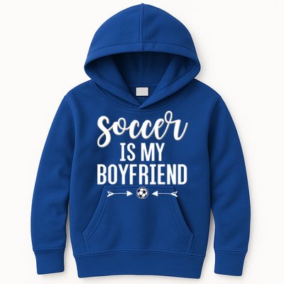 Soccer Is My Boyfriend Funny Gift For Soccer Players Kids Hoodie