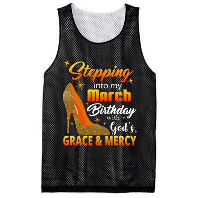 Stepping Into My March Birthday With God's Grace And Mercy Mesh Reversible Basketball Jersey Tank