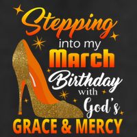 Stepping Into My March Birthday With God's Grace And Mercy Golf Towel