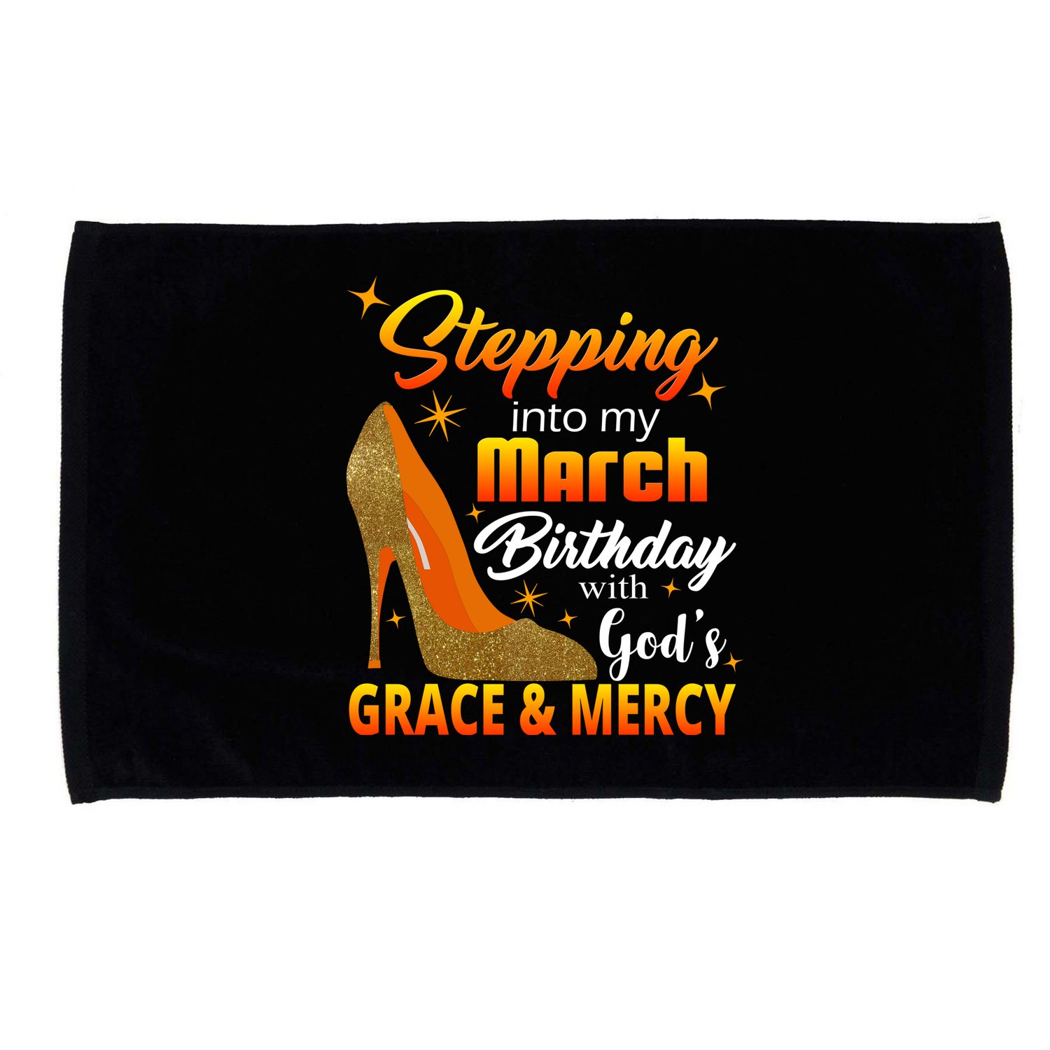 Stepping Into My March Birthday With God's Grace And Mercy Microfiber Hand Towel