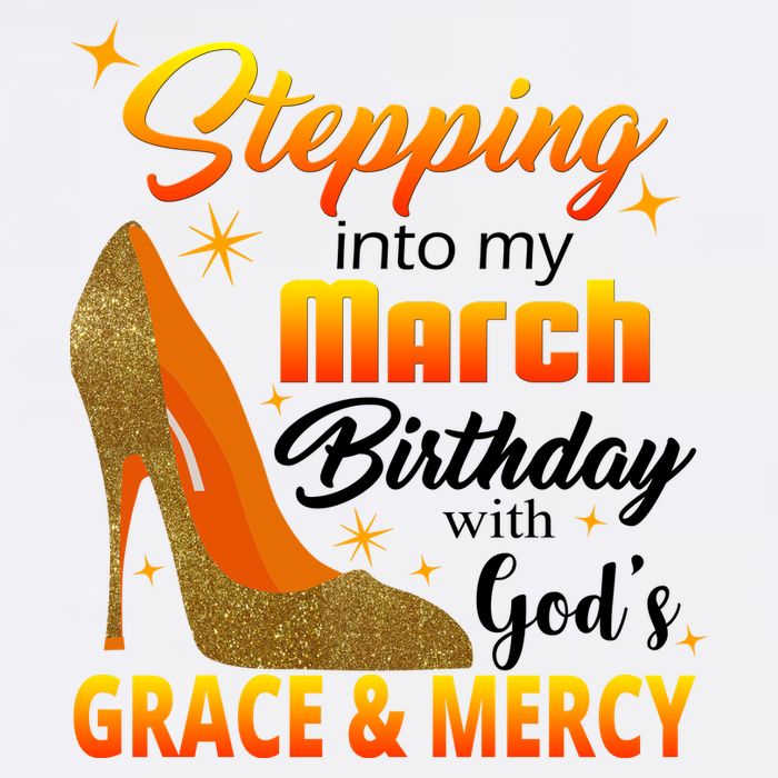 Stepping Into My March Birthday With God's Grace And Mercy Garment-Dyed Sweatshirt