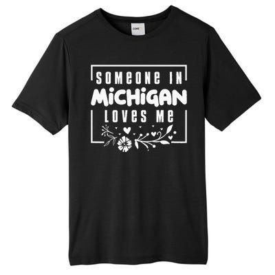 Someone In Michigan Loves Me Tall Fusion ChromaSoft Performance T-Shirt