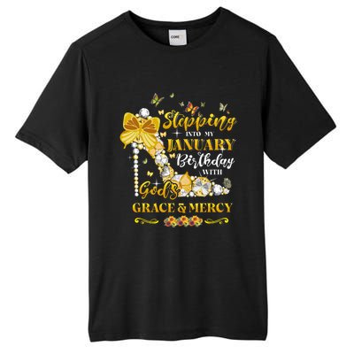 Stepping Into My January Birthday With Gods Grace And Mercy Great Gift Tall Fusion ChromaSoft Performance T-Shirt