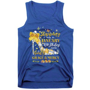 Stepping Into My January Birthday With Gods Grace And Mercy Great Gift Tank Top