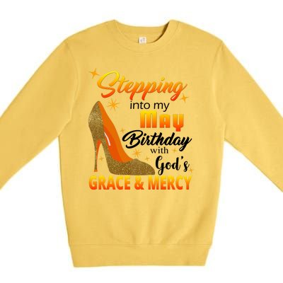 Stepping Into My May Birthday With God's Grace And Mercy Premium Crewneck Sweatshirt