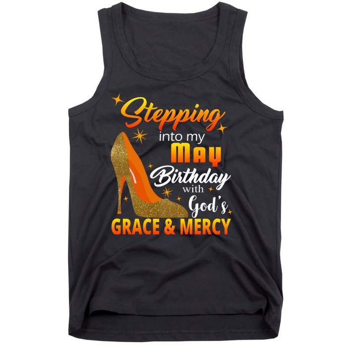 Stepping Into My May Birthday With God's Grace And Mercy Tank Top