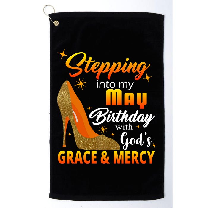 Stepping Into My May Birthday With God's Grace And Mercy Golf Towel