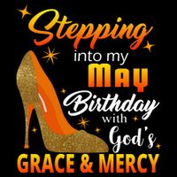 Stepping Into My May Birthday With God's Grace And Mercy Toddler T-Shirt