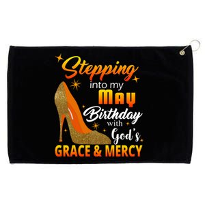 Stepping Into My May Birthday With God's Grace And Mercy Grommeted Golf Towel