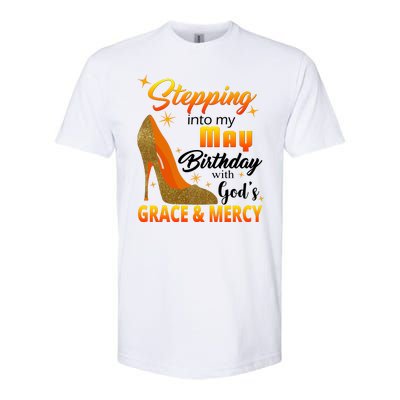 Stepping Into My May Birthday With God's Grace And Mercy Softstyle® CVC T-Shirt